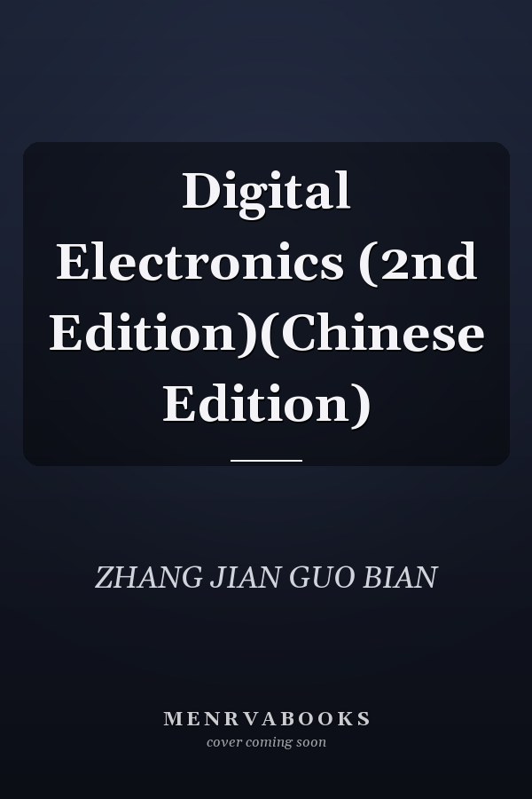 Digital Electronics (2nd Edition)(Chinese Edition)