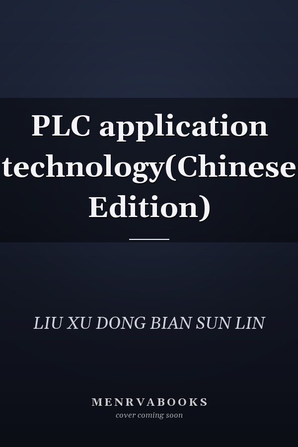 PLC application technology(Chinese Edition)