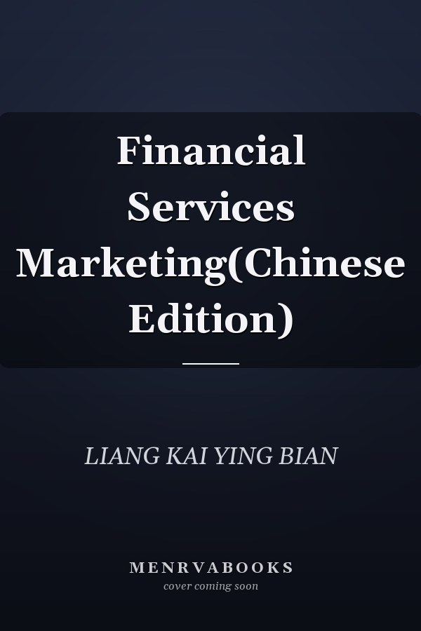 Financial Services Marketing(Chinese Edition)