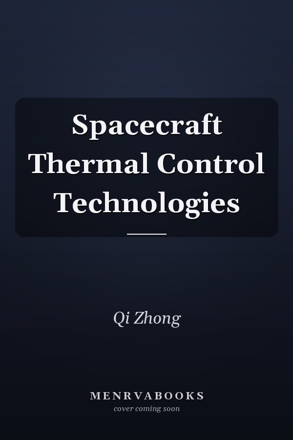 Spacecraft Thermal Control Technologies