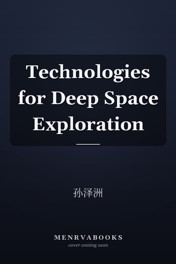 Technologies for Deep Space Exploration