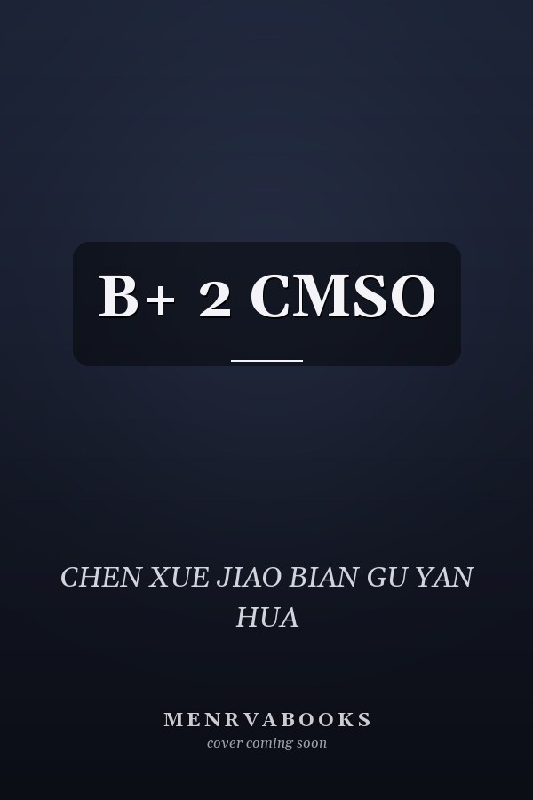   B+ 2 CMSO