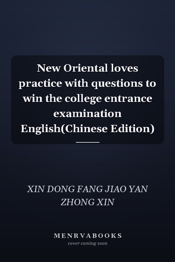 New Oriental loves practice with questions to win the college entrance examination English(Chinese Edition)