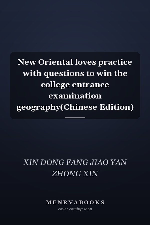 New Oriental loves practice with questions to win the college entrance examination geography(Chinese Edition)