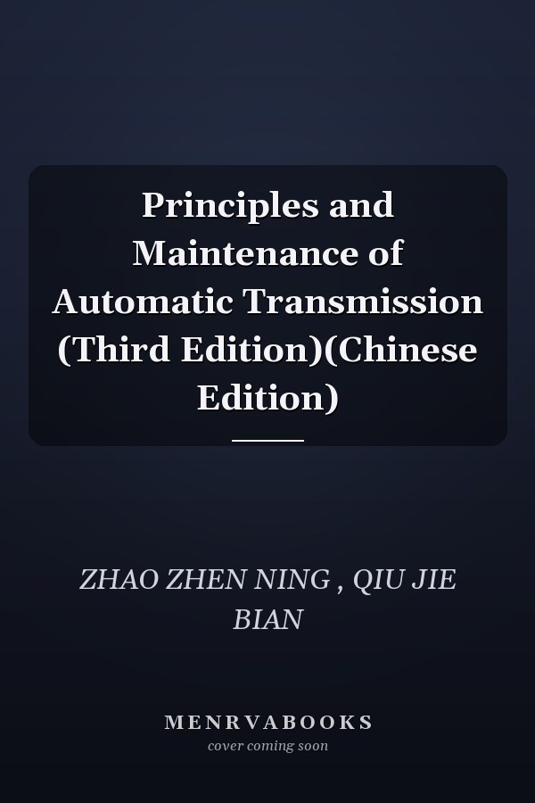 Principles and Maintenance of Automatic Transmission (Third Edition)(Chinese Edition)