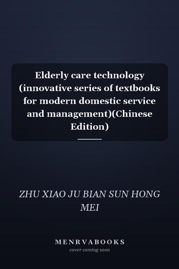 Elderly care technology (innovative series of textbooks for modern domestic service and management)(Chinese Edition)
