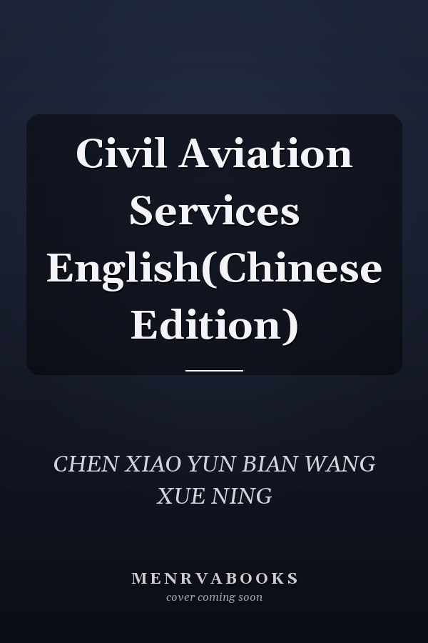 Civil Aviation Services English(Chinese Edition)