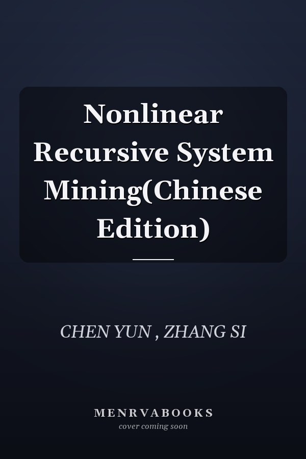 Nonlinear Recursive System Mining(Chinese Edition)