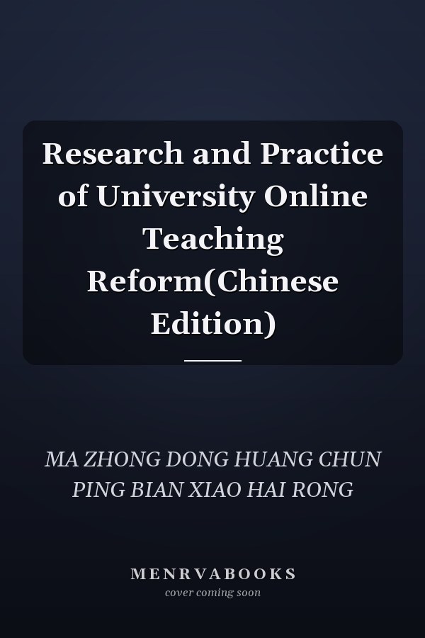 Research and Practice of University Online Teaching Reform(Chinese Edition)
