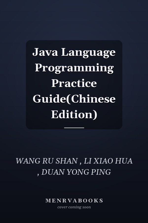 Java Language Programming Practice Guide(Chinese Edition)