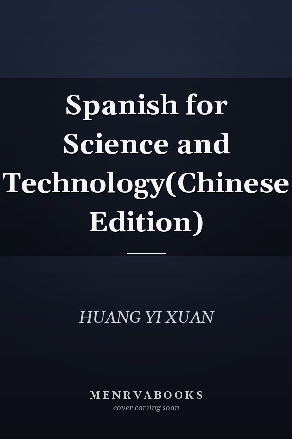 Spanish for Science and Technology(Chinese Edition)