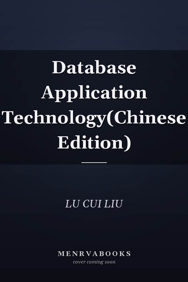 Database Application Technology(Chinese Edition)