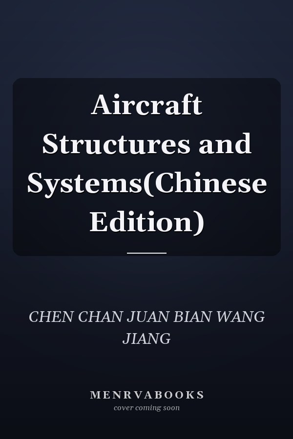 Aircraft Structures and Systems(Chinese Edition)