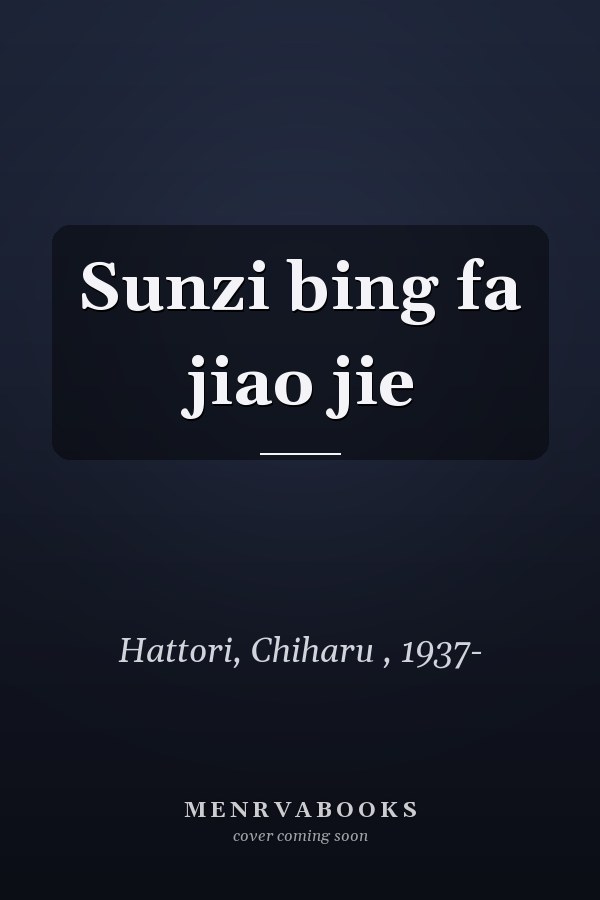 Sunzi bing fa jiao jie
