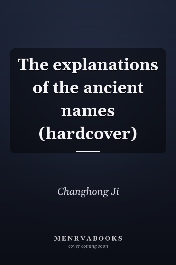 The explanations of the ancient names (hardcover)