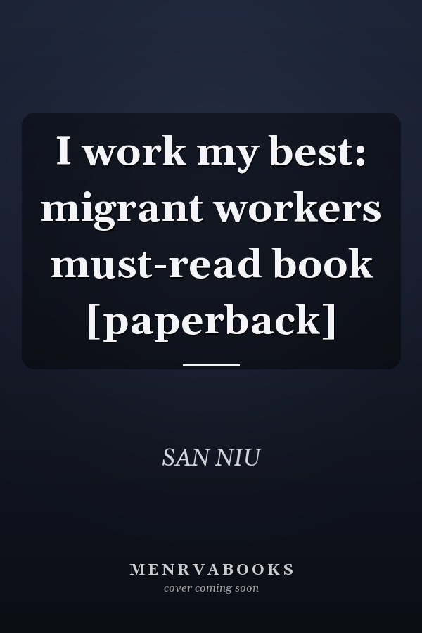 I work my best: migrant workers must-read book [paperback]