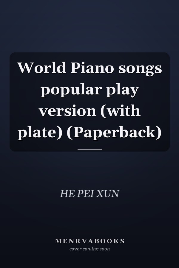 World Piano songs popular play version (with plate) (Paperback)