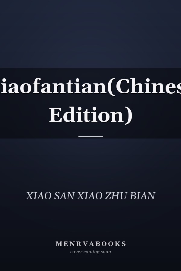 Xiaofantian(Chinese Edition)