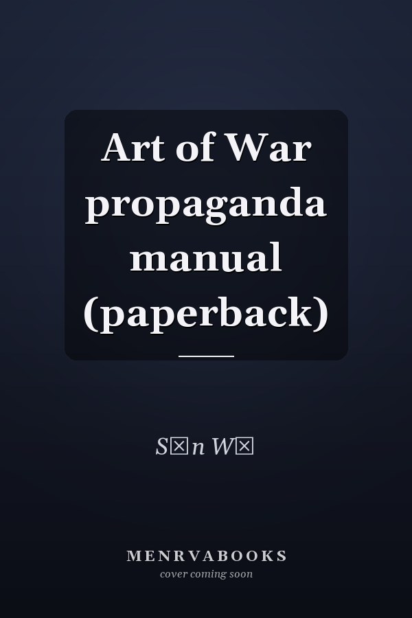 Art of War propaganda manual (paperback)