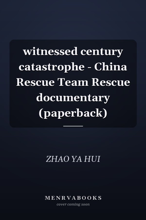 witnessed century catastrophe - China Rescue Team Rescue documentary (paperback)