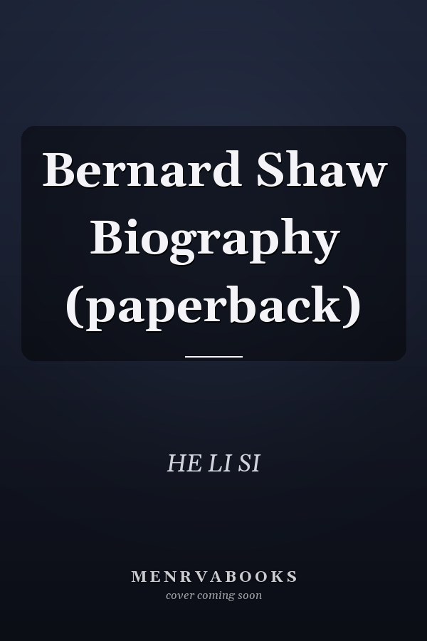 Bernard Shaw Biography (paperback)