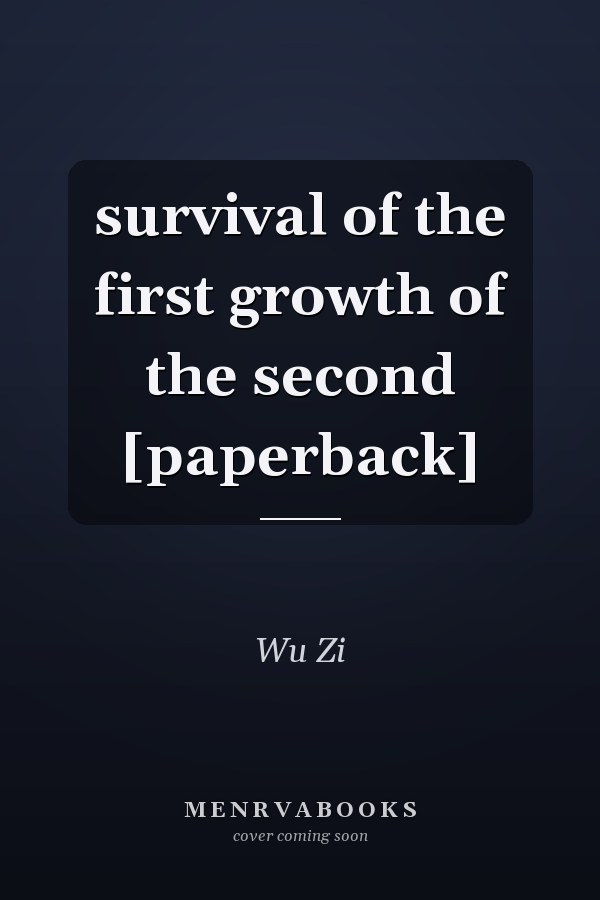 survival of the first growth of the second [paperback]