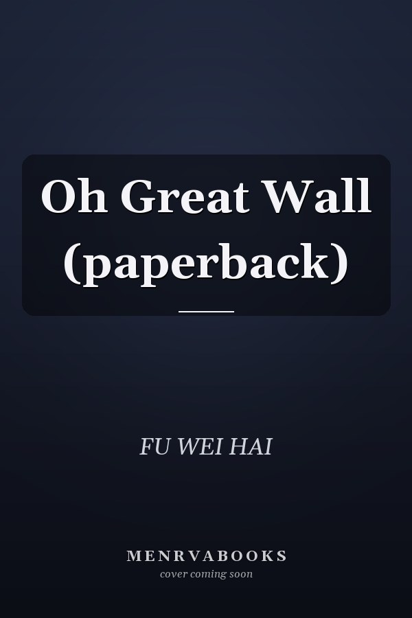 Oh Great Wall (paperback)
