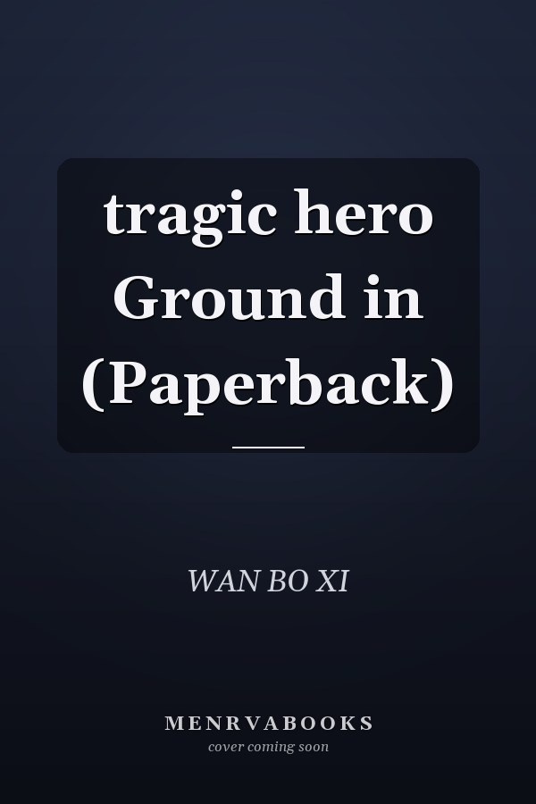 tragic hero Ground in (Paperback)