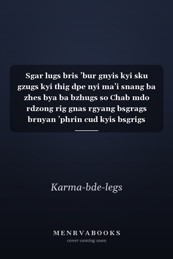 Sgar lugs bris ʼbur gnyis kyi sku gzugs kyi thig dpe nyi maʼi snang ba zhes bya ba bzhugs so Chab mdo rdzong rig gnas rgyang bsgrags brnyan ʼphrin cud kyis bsgrigs