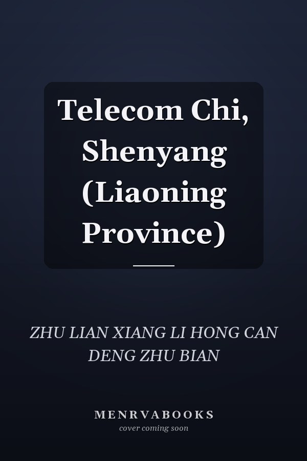 Telecom Chi, Shenyang (Liaoning Province)