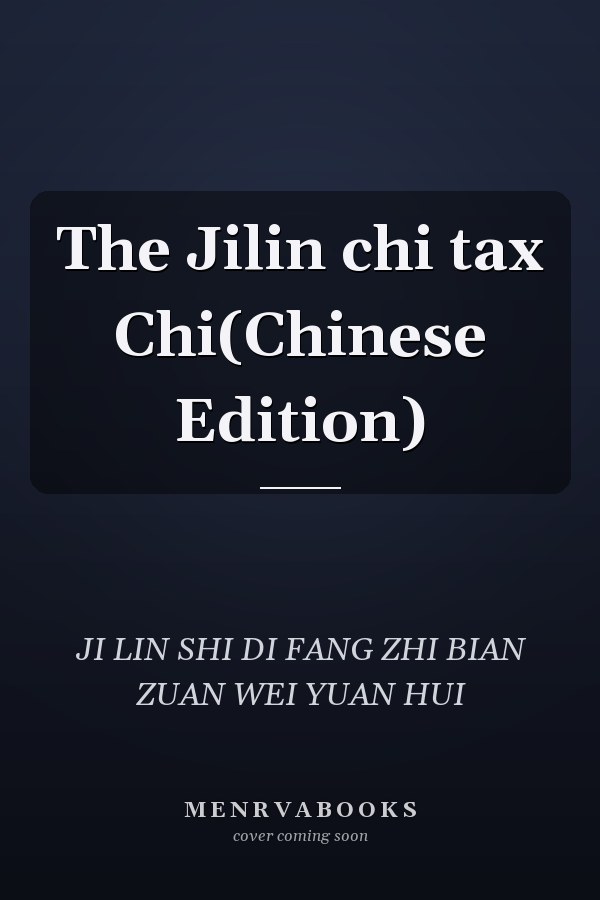 The Jilin chi tax Chi(Chinese Edition)