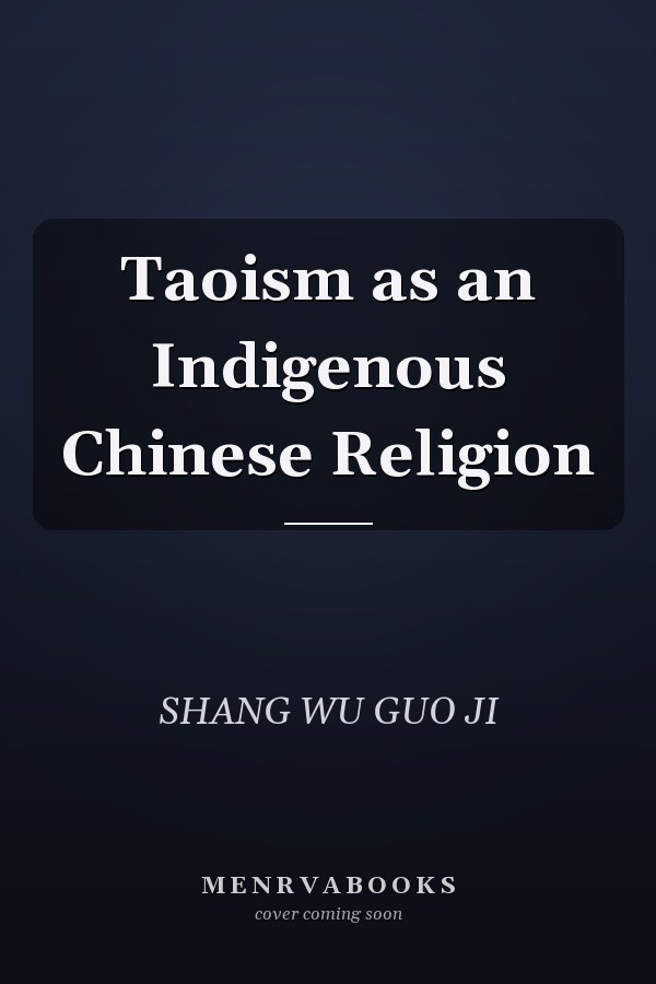 Taoism as an Indigenous Chinese Religion
