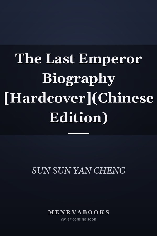 The Last Emperor Biography [Hardcover](Chinese Edition)