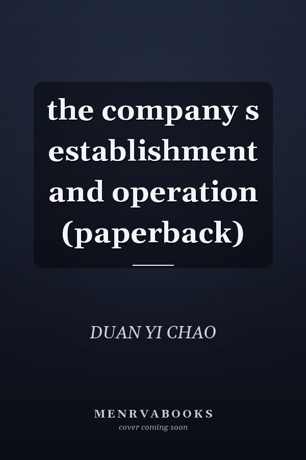 the company s establishment and operation (paperback)