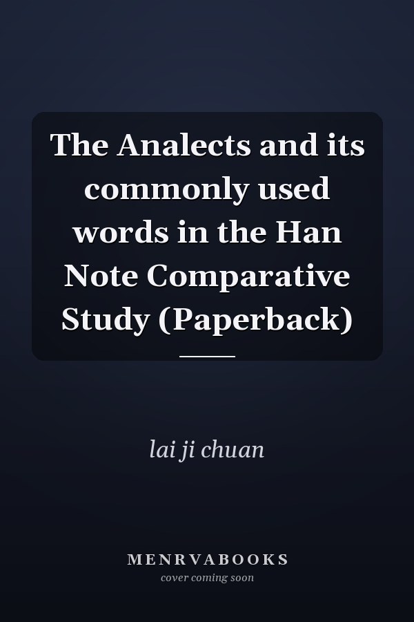 The Analects and its commonly used words in the Han Note Comparative Study (Paperback)