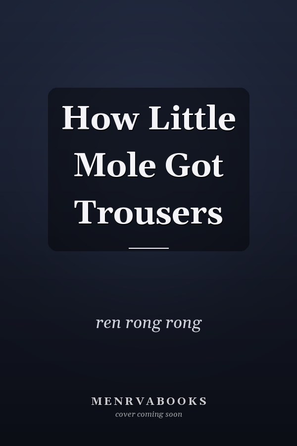 How Little Mole Got Trousers