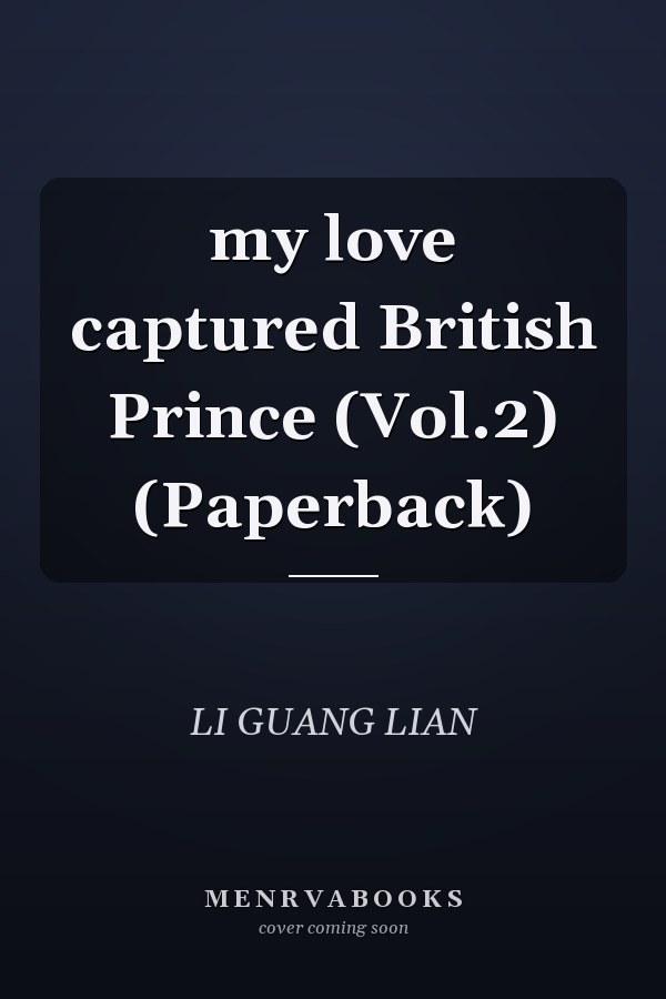 my love captured British Prince (Vol.2) (Paperback)