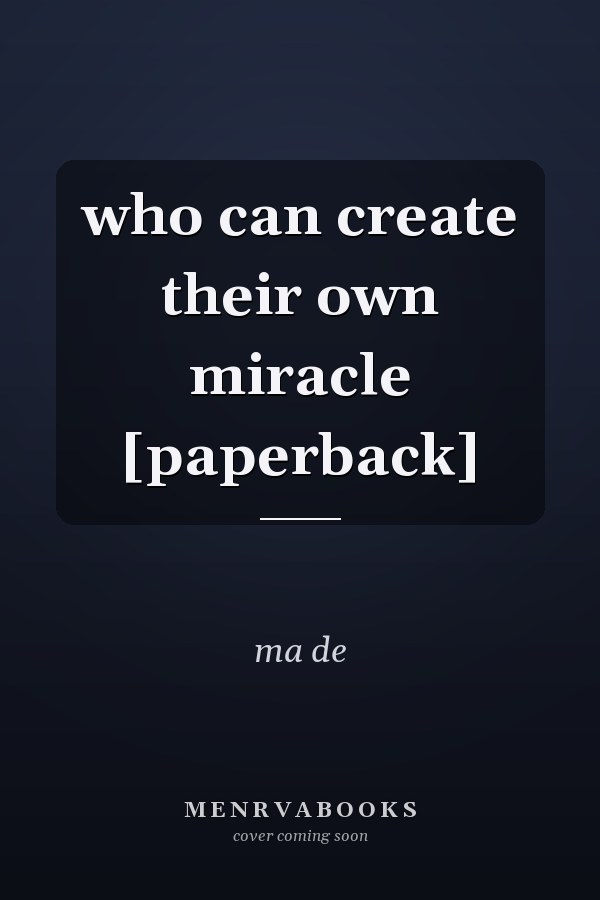 who can create their own miracle [paperback]