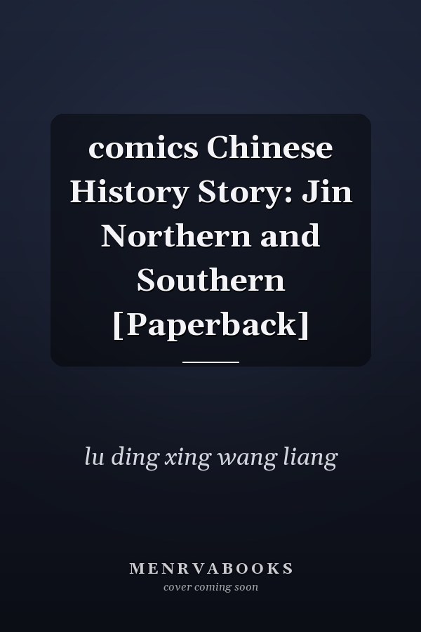 comics Chinese History Story: Jin Northern and Southern [Paperback]