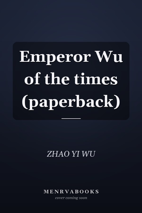 Emperor Wu of the times (paperback)