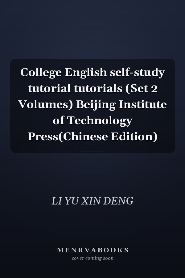 College English self-study tutorial tutorials (Set 2 Volumes) Beijing Institute of Technology Press(Chinese Edition)