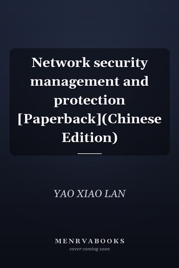 Network security management and protection [Paperback](Chinese Edition)