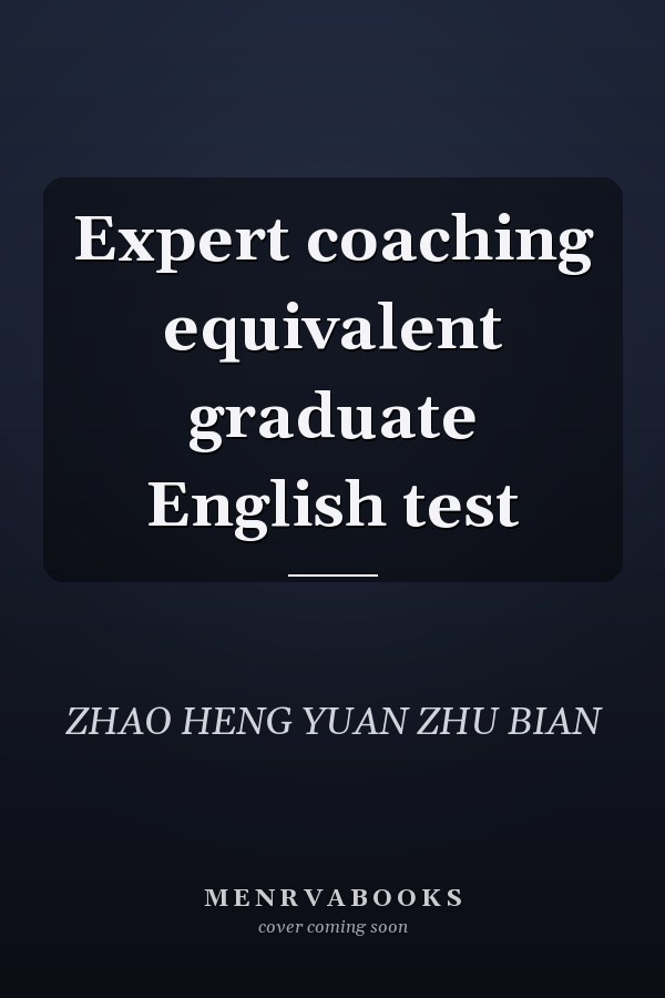 Expert coaching equivalent graduate English test