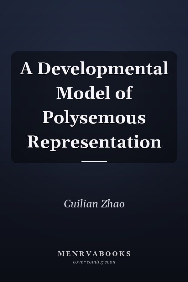 A Developmental Model of Polysemous Representation