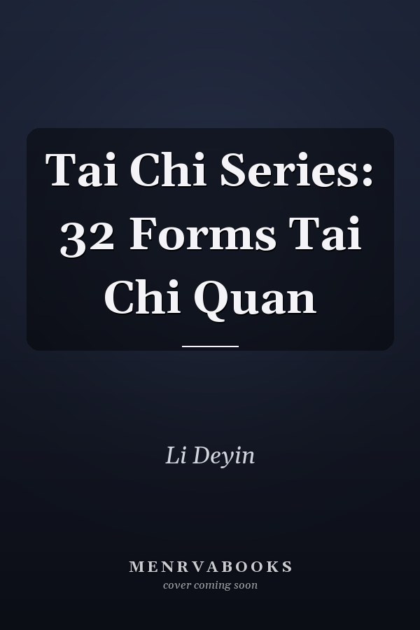 Tai Chi Series: 32 Forms Tai Chi Quan