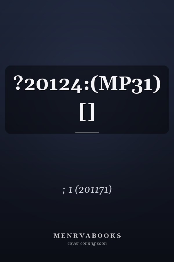 ?20124:(MP31) []