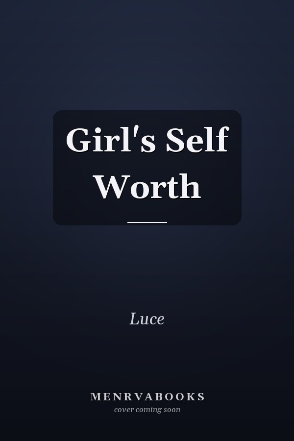 Girl's Self Worth