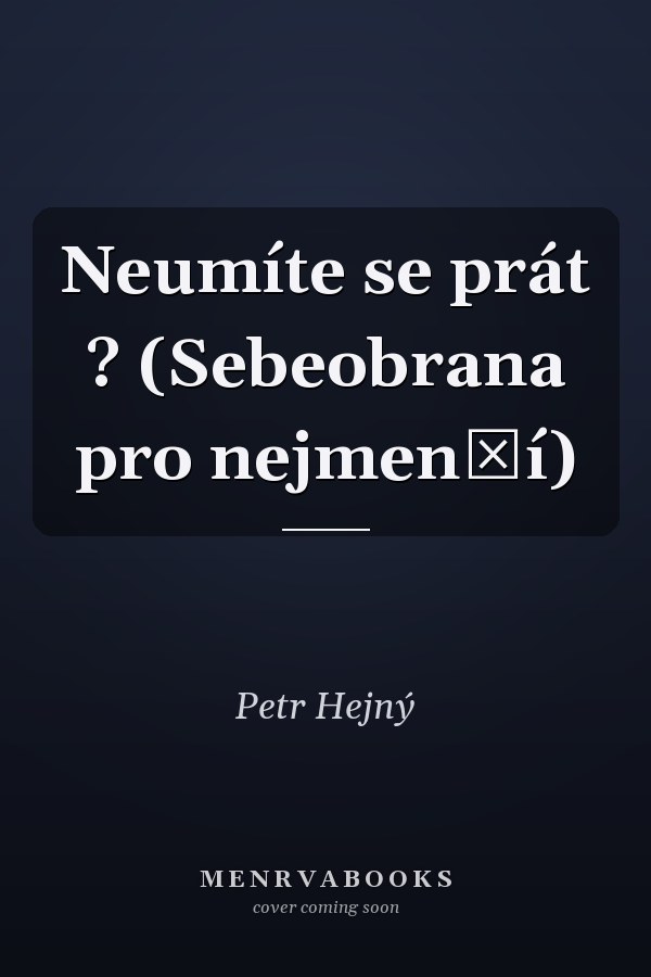 Neumíte se prát ? (Sebeobrana pro nejmenší)