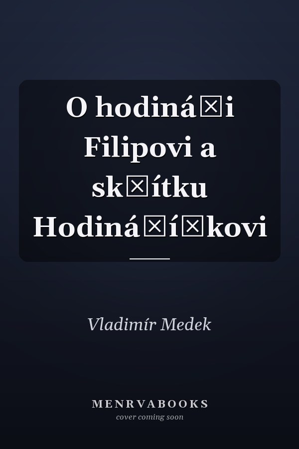 O hodináři Filipovi a skřítku Hodináříčkovi