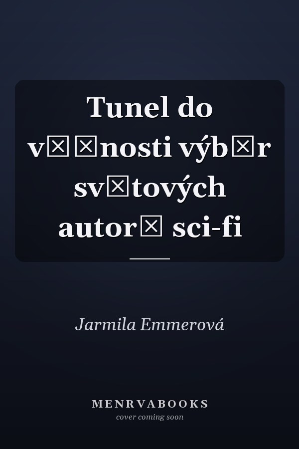 Tunel do věčnosti výběr světových autorů sci-fi